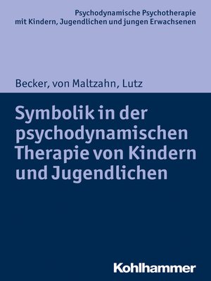 cover image of Symbolik in der psychodynamischen Therapie von Kindern und Jugendlichen